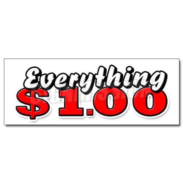 EVERYTHING 1 DOLLAR DECAL sticker one huge sale store shop dollar, D-24 Everything 1 Dollar